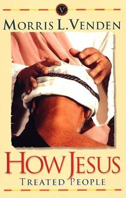 How Jesus Treated People by Venden, Morris | Paperback | The Historical Jesus