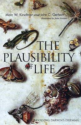 The Plausibility of Life – Resolving Darwin`s Dilemma by Gerhart, John C; Kirschner, Marc W | Paperback | Evolution