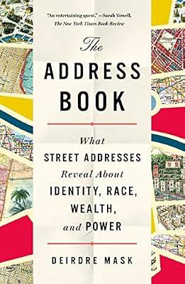 ADDRESS BK: What Street Addresses Reveal About Identity, Race, Wealth, and Power by Mask, Deirdre | Paperback | Modern
