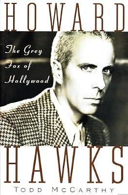 Howard Hawks: The Grey Fox of Hollywood by McCarthy, Todd | Paperback | Biography & Autobiography