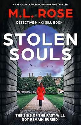 Stolen Souls: An absolutely pulse-pounding crime thriller: 1 (Detective Nikki Gill) by Rose, M L | Paperback | Crime & Mystery