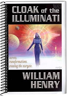 Cloak of the Illuminati: Secrets, Transformations, Crossing the Stargate by Henry, William | Paperback | Politics & Government