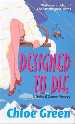 Designed to Die: A Dallas O'Connor Mystery by Green, Chloe | Paperback | Crime & Mystery