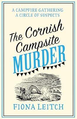 The Cornish Campsite Murder: A laugh-out-loud feel-good cozy murder mystery with twists you won’t see coming: Book 7 (A Nosey Parker Cozy Mystery) by Leitch, Fiona | Paperback | Crime And