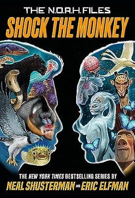 Shock the Monkey: 2 (The N.O.A.H. Files, 2) by Shusterman, Neal; Elfman, Eric | Hardcover | Juvenile Fiction