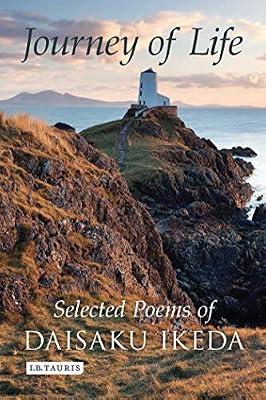 Journey of Life: Selected Poems of Daisaku Ikeda by Ikeda, Daisaku | Paperback | Language Arts & Disciplines