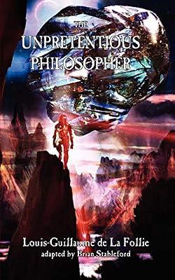 The Unpretentious Philosopher by La Follie, Louis-Guillaume | Paperback | Science Fiction