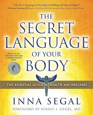 The Secret Language of Your Body: The Essential Guide to Health and Wellness by Segal, Inna | Paperback | Health & Fitness
