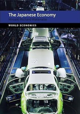 The Japanese Economy: 23 (World Economies) by Watanabe, Hiroaki Richard | Paperback | Economic History