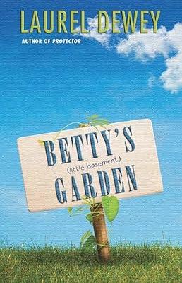 Betty's Little Basement Garden by Dewey, Laurel | Paperback | Fiction