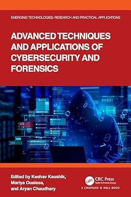 Advanced Techniques and Applications of Cybersecurity and Forensics (Emerging Technologies) | Paperback | Cybernetics And Systems Theory
