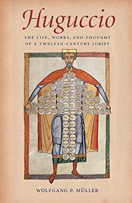 Huguccio: The Life, Works, and Thought of a Twelfth-Century Jurist: 3 (Studies in Medieval and Early Modern Canon Law) by Mueller, Wolfgang P. | Paperback | Biography: General