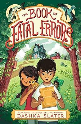 The Book of Fatal Errors by Slater, Dashka | Hardcover | Juvenile Fiction