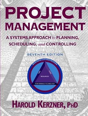 Project Management: A Systems Approach to Planning, Scheduling, and Controlling by Kerzner, Harold | Hardcover | Project Management