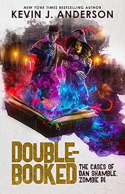 Double-Booked: The Cases of Dan Shamble, Zombie P.I.: 8 by Anderson, Kevin J | Paperback | Anthologies (Non-Poetry)