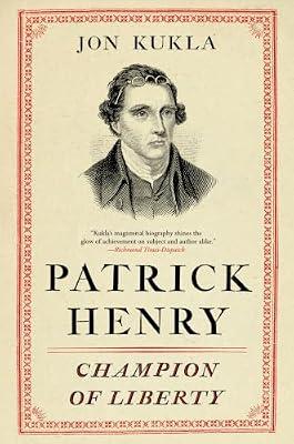 Patrick Henry: Champion of Liberty by Kukla, Jon | Paperback | Biography & Autobiography