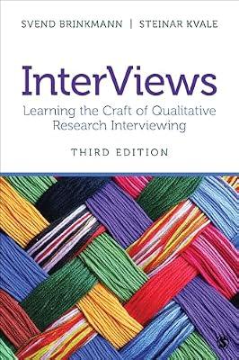 InterViews: Learning the Craft of Qualitative Research Interviewing by Brinkmann, Svend; Kvale, Steinar | Paperback | Social Science
