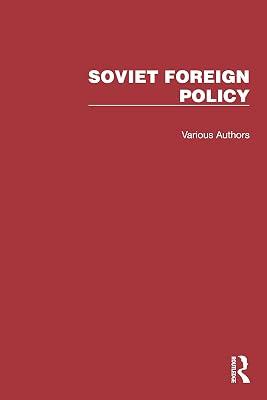 Routledge Library Editions: Soviet Foreign Policy by Various | Hardcover | Regional 2