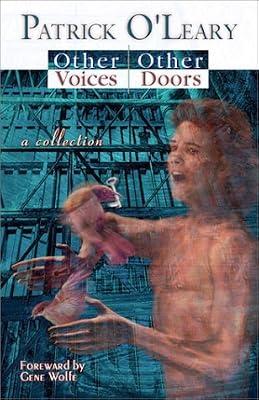 Other Voices, Other Doors by O'Leary, Patrick; Wolfe, Gene | Paperback