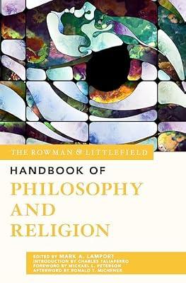 The Rowman & Littlefield Handbook of Philosophy and Religion (The Rowman & Littlefield Handbook Series) | Hardcover | Philosophy Of Religion
