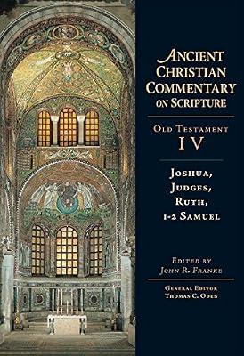 Joshua, Judges, Ruth, 1-2 Samuel: Volume 4 Volume 4 (Ancient Christian Commentary on Scripture) | Hardcover | Religion