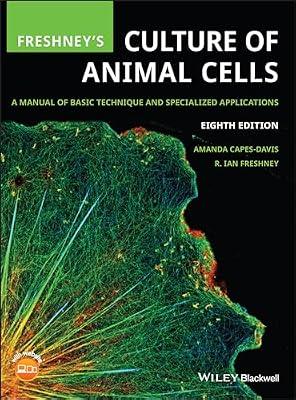 Freshney's Culture of Animal Cells: A Manual of Basic Technique and Specialized Applications by Freshney, R. Ian; Capes-Davis, Amanda | Hardcover | Science