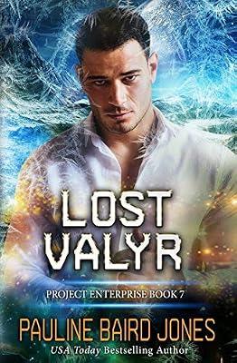 Lost Valyr: Project Enterprise 7 by Jones, Pauline Baird | Paperback | Fiction