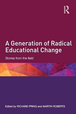 A Generation of Radical Educational Change: Stories from the Field | Paperback | Education 2