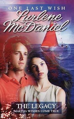 The Legacy: Making Wishes Come True (One Last Wish) by McDaniel, Lurlene | Mass_Market
