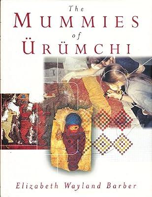 The Mummies of Urumchi by Barber, Elizabeth W | Hardcover | Archaeology By Period