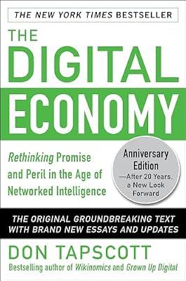 The Digital Economy: 20th Anniversary Edition: Rethinking Promise and Peril in the Age of Networked Intelligence (BUSINESS BOOKS) by Tapscott, Don | Hardcover | Business & Economics