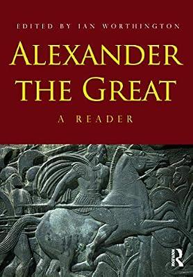 Alexander the Great: A Reader | Paperback | History