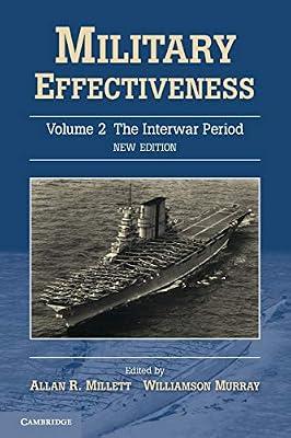Military Effectiveness - Vol. 2 the Interwar Period by Millett | Paperback | History