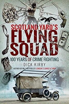 Scotland Yard's Flying Squad by Kirby, Dick | Paperback | True Crime
