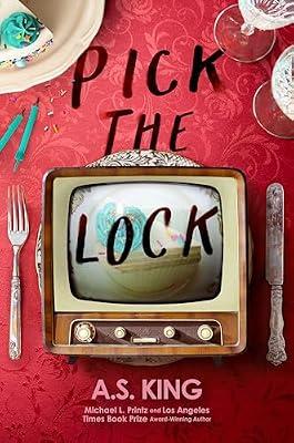 Pick the Lock by King, A.S. | Hardcover | Young Adult Fiction