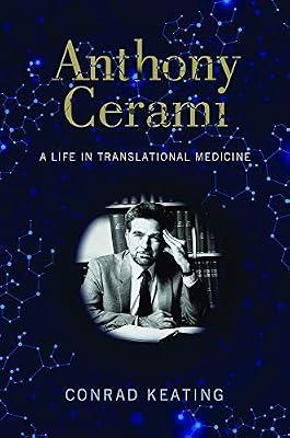 Anthony Cerami: A Life in Translational Medicine by Keating, Conrad | Hardcover | Medicine: General Issues