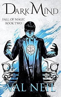 Dark Mind: Fall of Magic Book Two: 2 by Neil, Val | Hardcover | Fantasy