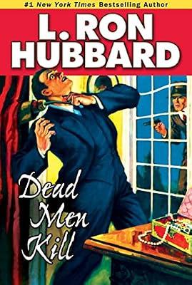 Dead Men Kill: A Murder Mystery of Wealth, Power, and the Living Dead (Stories from the Golden Age) by Hubbard, L. Ron | Paperback | Linguistics