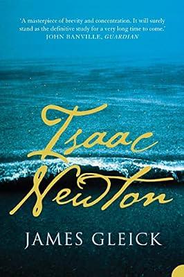 Issac Newton Pb: A Compelling Science Biography of Gravity and the Laws of Motion by Gleick, James | Paperback | History Of Science