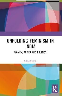 Unfolding Feminism in India: Women, Power and Politics by Sahu, Skylab | Paperback | Social Science 2