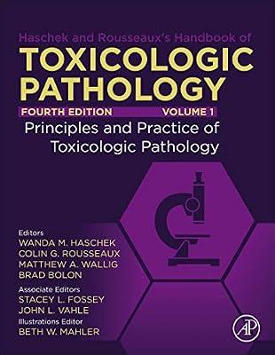 HASCHEK AND ROUSSEAUX'S HANDBOOK OF TOXICOLOGIC PATHOLOGY, VOLUME 1: PRINCIPLES AND PRACTICE OF TOXICOLOGIC PATHOLOGY, TH EDITION by HASCHEK W.M. | Hardcover | Medical
