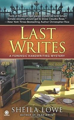Last Writes: A Forensic Handwriting Mystery by Lowe, Sheila | Mass_Market