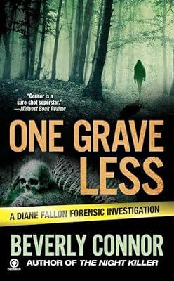 One Grave Less: A Diane Fallon Forensic Investigation: 9 by Connor, Beverly | Mass_Market | Fiction