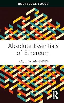 Absolute Essentials of Ethereum (Absolute Essentials of Business and Economics) by Dylan-Ennis, Paul | Hardcover | Digital And Information Technologies: Legal Aspects