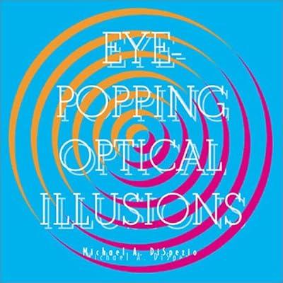 Eye-popping Optical Illusions by DiSpezio, Michael A. | Hardcover | Puzzle Books (Children'S