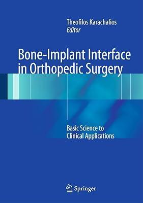 Bone-Implant Interface in Orthopedic Surgery | Hardcover | Medical 2