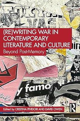 (Re)Writing War in Contemporary Literature and Culture: Beyond Post-Memory | Hardcover | Literature: History And Criticism