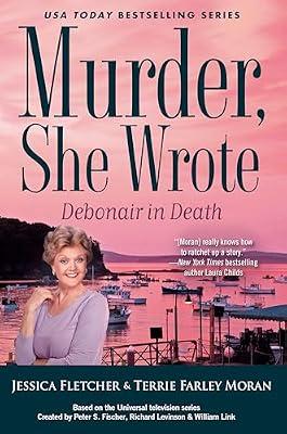 Murder, She Wrote: Debonair in Death by Fletcher, Jessica; Moran, Terrie Farley | Hardcover | Fiction