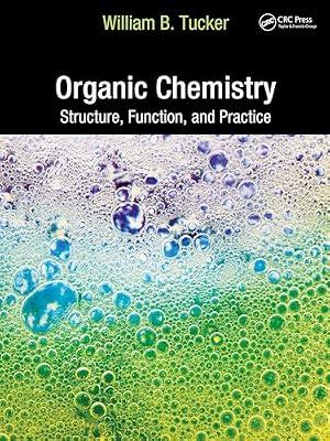 Organic Chemistry: Structure, Function, and Practice by Tucker, William B. | Hardcover | Organic Chemistry