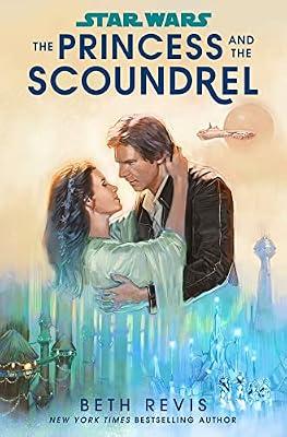 Star Wars: The Princess and the Scoundrel | Paperback